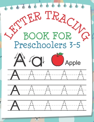 Letter Tracing Book for Preschoolers 3-5: Toddler Handwriting Pratice of Alphabet Letters Workbook Notebook - Cutie Pie Press