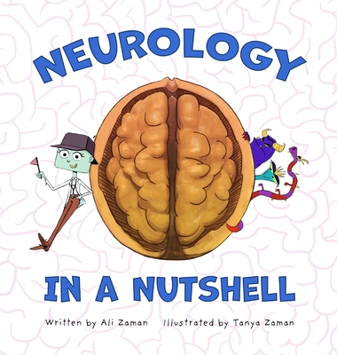 Neurology in a Nutshell - Ali Zaman