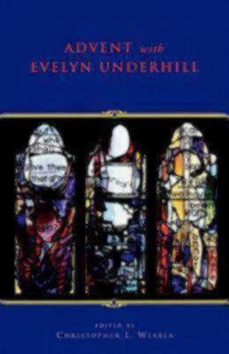 Advent with Evelyn Underhill - Evelyn Underhill