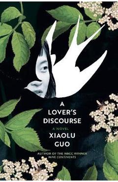 Poza produsului A Lover's Discourse - Xiaolu Guo