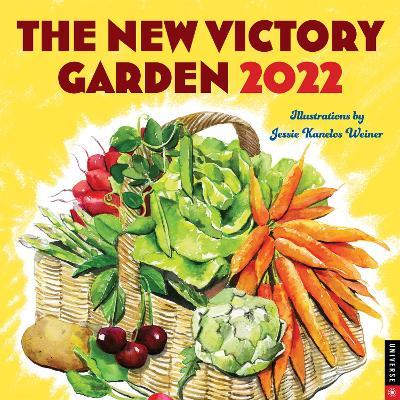 The New Victory Garden 2022 Wall Calendar - Jessie Kanelos Weiner