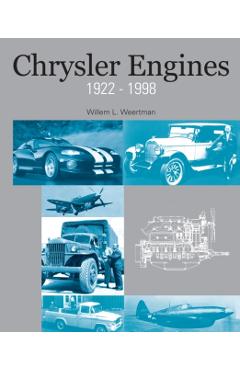 Chrysler Engines, 1922-1998 - Willem L. Weertman