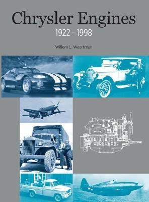 Chrysler Engines, 1922-1998 - Willem L. Weertman