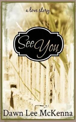 See You - Dawn Lee Mckenna