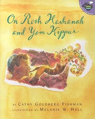 On Rosh Hashanah and Yom Kippur - Cathy Goldberg Fishman