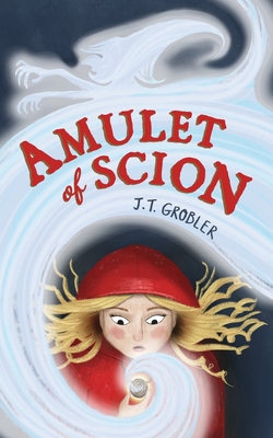 Amulet of Scion - J. T. Grobler