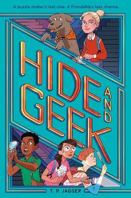 Hide and Geek - T. P. Jagger