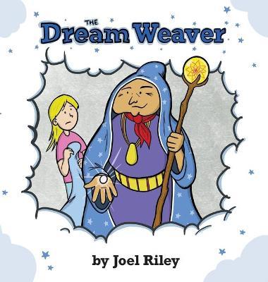 The Dream Weaver - Joel Riley