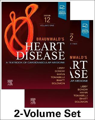 Braunwald's Heart Disease, 2 Vol Set: A Textbook of Cardiovascular Medicine - Peter Libby