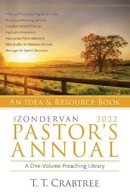 The Zondervan 2022 Pastor's Annual: An Idea and Resource Book - T. T. Crabtree