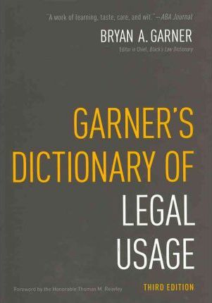 Garner's Dictionary of Legal Usage - Bryan Garner
