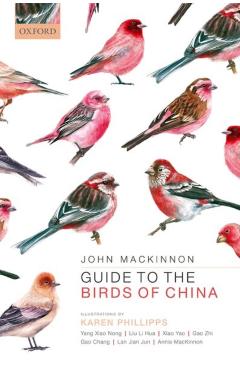 Poza produsului Guide to the Birds of China - John Mackinnon