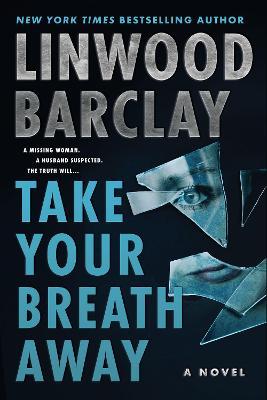 Take Your Breath Away - Linwood Barclay