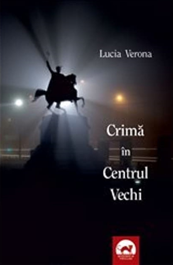  Crima in Centrul Vechi - Lucia Verona
