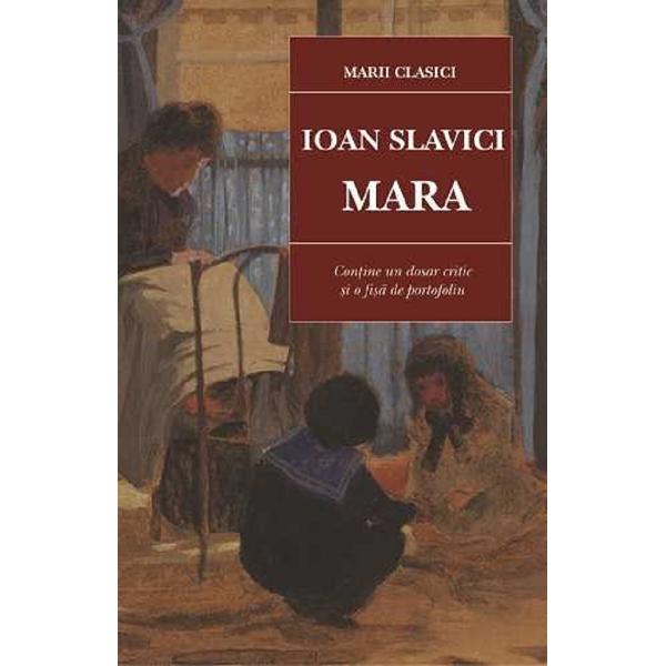 Pachet: Mara + Moara cu noroc - Ioan Slavici