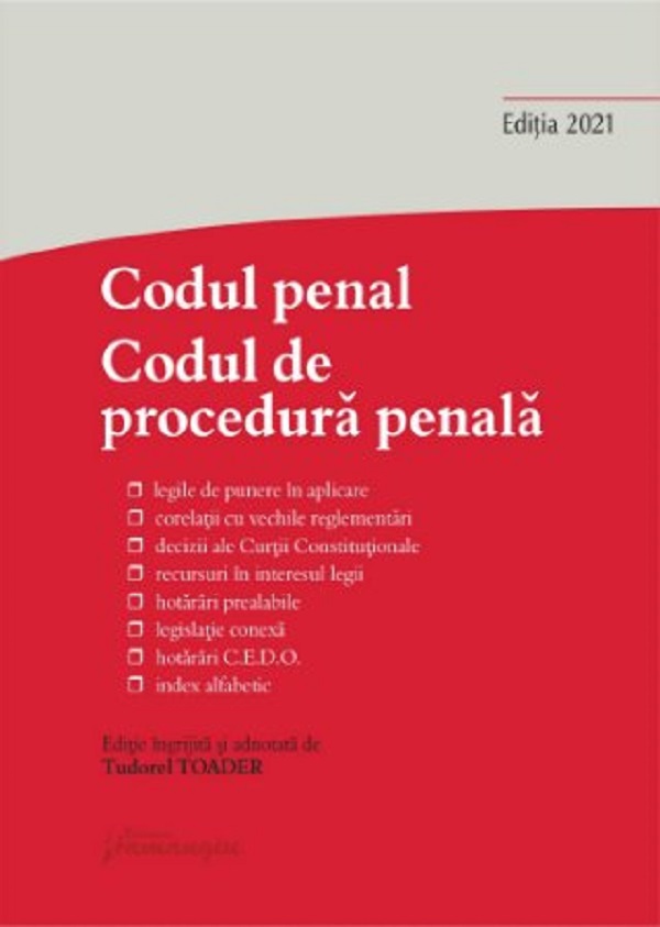 Codul penal. Codul de procedura penala si legile de punere in aplicare. Act. la 22 octombrie 2021
