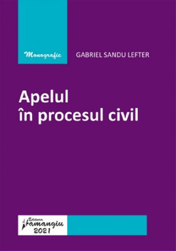 Apelul in procesul civil - Gabriel Sandu Lefter