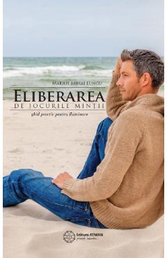 Poza produsului eBook Eliberarea de jocurile mintii - Marius Mihai Lungu