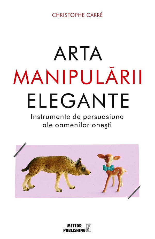 Arta manipularii elegante - Christophe Carre
