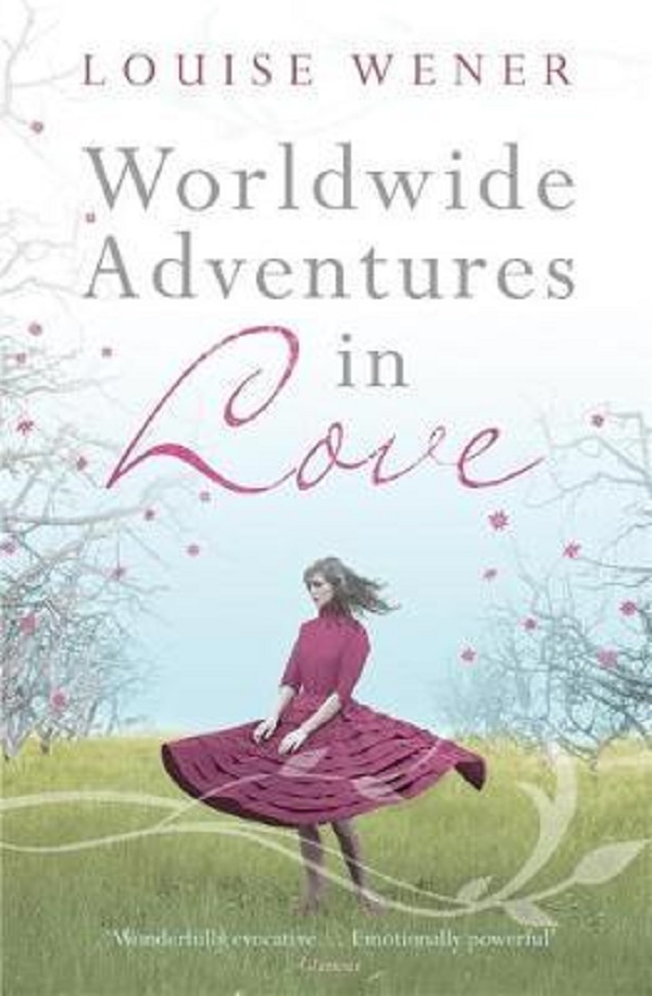 Worldwide Adventures in Love -  Louise Wener