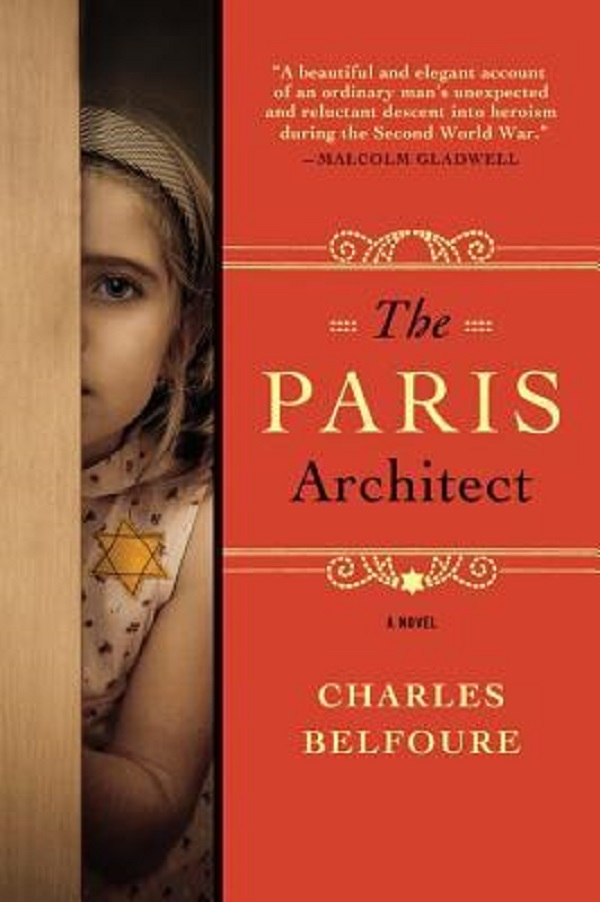 The Paris Architect : A Novel - Charles Belfoure