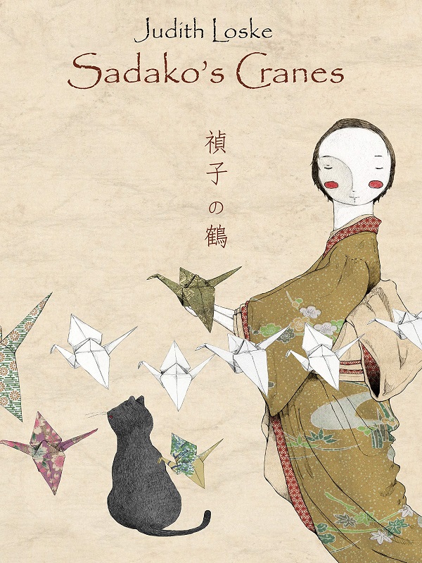 Sadako's Cranes - Judith Loske