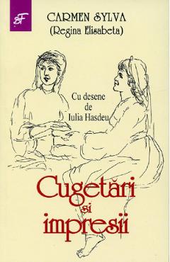 Poza produsului Cugetari si impresii - Carmen Sylva