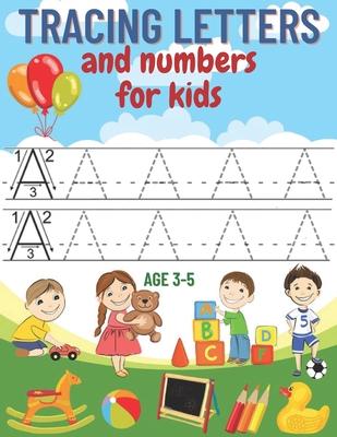 tracing letters and numbers for kids age 3-5: A complete educational notebook to learn to write creatively and fun, learn to write letters and numbers - Martin Luna