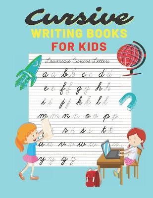 Cursive writing books for kids: Cursive Letter Tracing - 110 Pages Ladge size 8,5x11 - Beginning Cursive Writing For Children, Kids Handwriting Practi - Sofia Print