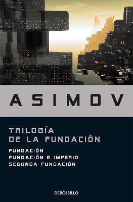 Trilog�a de la Fundaci�n / The Foundation Trilogy - Isaac Asimov