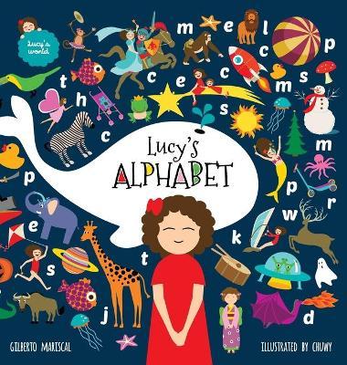 Lucy's Alphabet: An illustrated children's book about the alphabet - Gilberto Mariscal