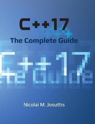 C++17 - The Complete Guide - Nicolai M. Josuttis