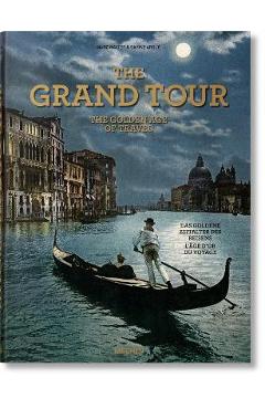 Poza produsului The Grand Tour. the Golden Age of Travel - Sabine Arqu�