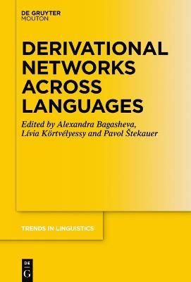 Derivational Networks Across Languages - L�via K�rtv�lyessy