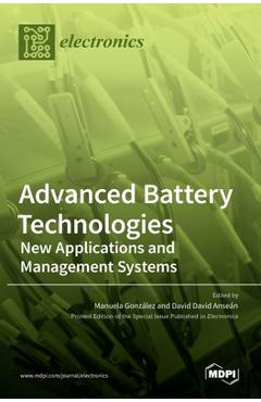 Coperta cărții 'Advanced Battery Technologies: New Applications and Management Systems - Manuela Gonz�lez'