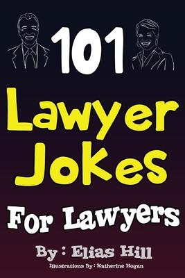 101 Lawyer Jokes For Lawyers - Katherine Hogan