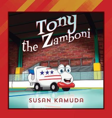 Tony the Zamboni - Susan Kamuda