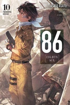 86--Eighty-Six, Vol. 10 (Light Novel) - Asato Asato