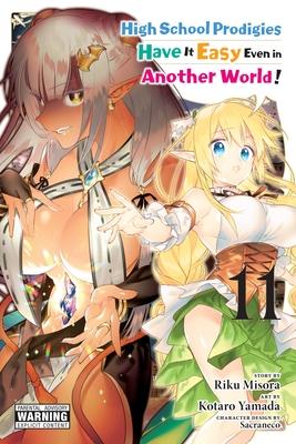 High School Prodigies Have It Easy Even in Another World!, Vol. 11 (Manga) - Sacraneco