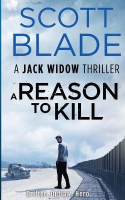 A Reason to Kill - Scott Blade