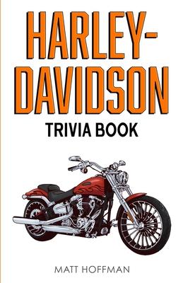 Harley-Davidson Trivia Book - Matt Hoffman