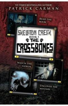 Poza produsului The Crossbones: Skeleton Creek #3 - Patrick Carman