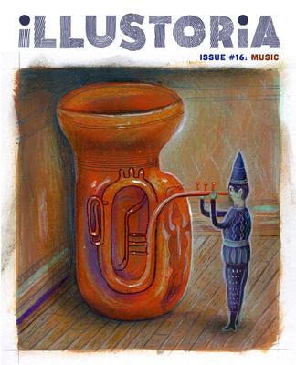 Illustoria: For Creative Kids and Their Grownups: Issue #16: Music: Stories, Comics, DIY - Elizabeth Haidle