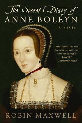 Coperta cărții 'The Secret Diary of Anne Boleyn - Robin Maxwell'