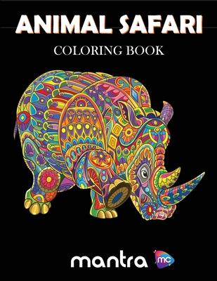 Animal Safari Coloring Book: Coloring Book for Adults: Beautiful Designs for Stress Relief, Creativity, and Relaxation - Mantra
