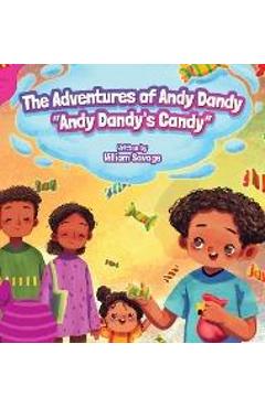 Coperta cărții 'Andy Dandy's Candy - William Savage'