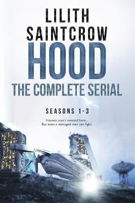 Hood: Seasons 1-3 - Lilith Saintcrow