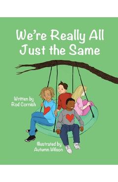 Coperta cărții 'We're Really All Just the Same - Rod Cornish'