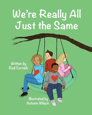 Coperta cărții 'We're Really All Just the Same - Rod Cornish'