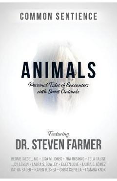 Poza produsului Animals: Personal Tales of Encounters with Spirit Animals - Steven D. Farmer